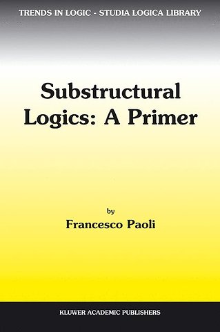 Substructural Logics: A Primer