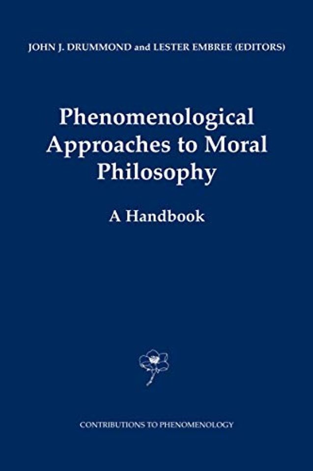 Phenomenological Approaches to Moral Philosophy