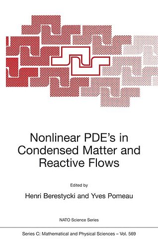 Nonlinear PDE’s in Condensed Matter and Reactive Flows