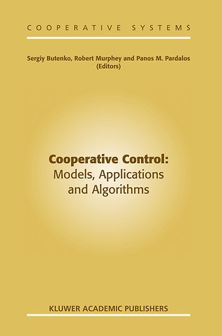 Cooperative Control: Models, Applications and Algorithms