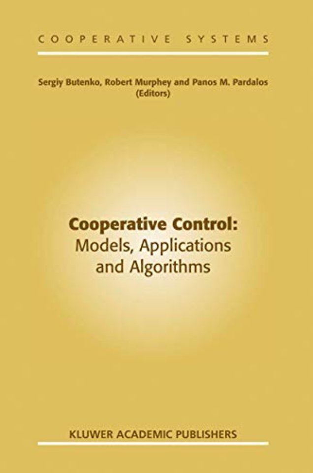 Cooperative Control: Models, Applications and Algorithms