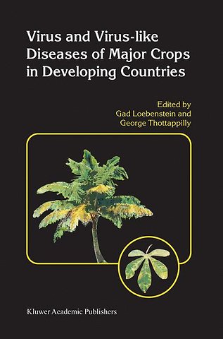Virus and Virus-like Diseases of Major Crops in Developing Countries