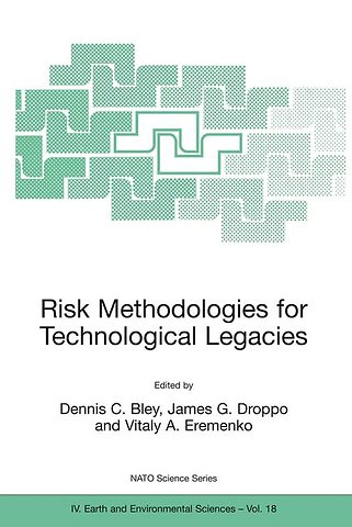 Risk Methodologies for Technological Legacies