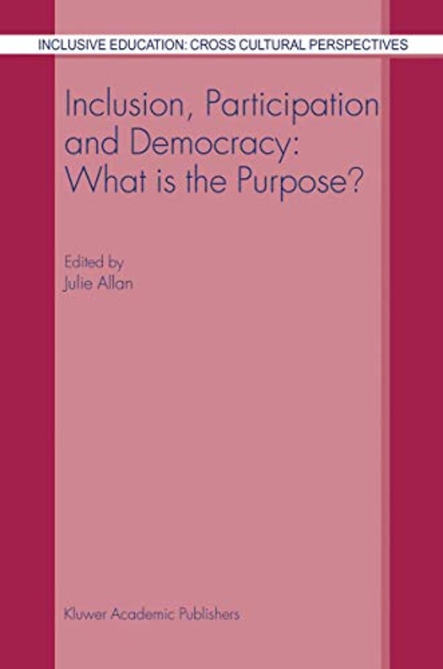 Inclusion, Participation and Democracy: What is the Purpose?
