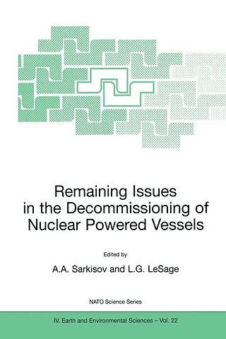 Remaining Issues in the Decommissioning of Nuclear Powered Vessels
