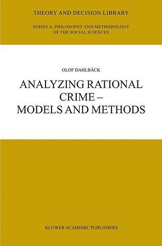 Analyzing Rational Crime — Models and Methods
