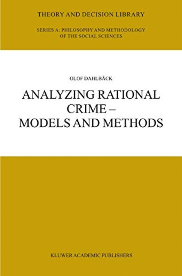 Analyzing Rational Crime — Models and Methods