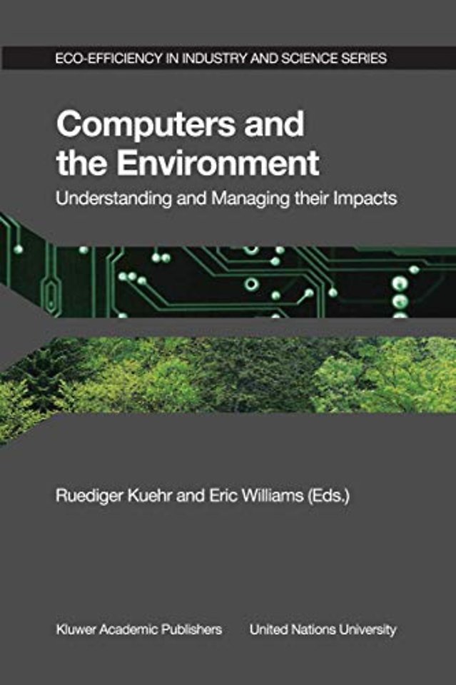 Computers and the Environment: Understanding and Managing their Impacts