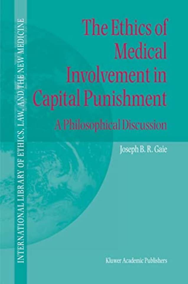 The Ethics of Medical Involvement in Capital Punishment
