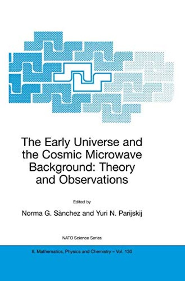 The Early Universe and the Cosmic Microwave Background: Theory and Observations