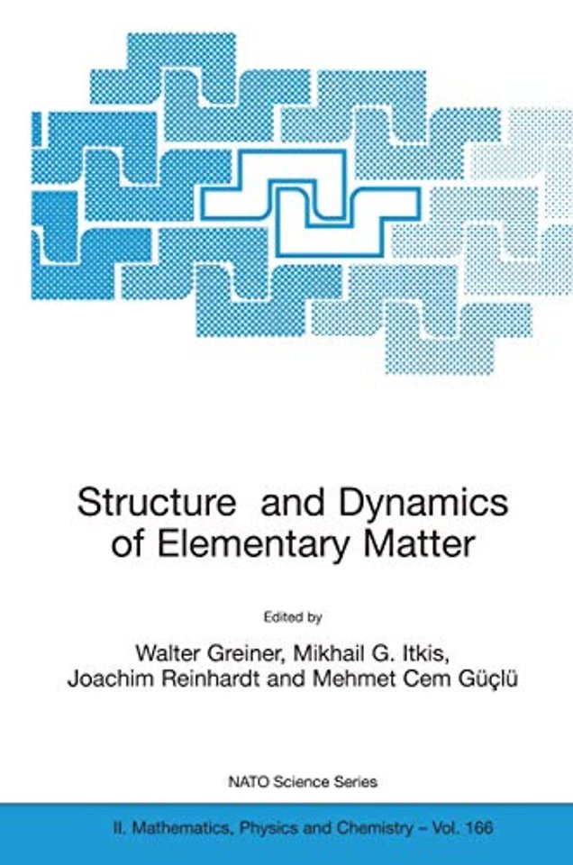 Structure and Dynamics of Elementary Matter