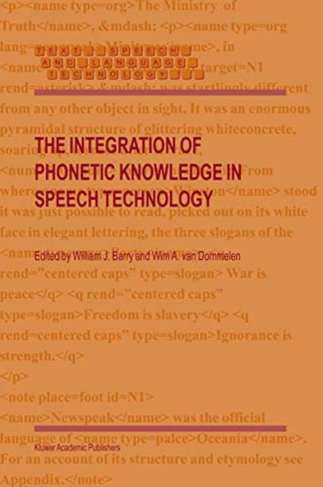 The Integration of Phonetic Knowledge in Speech Technology