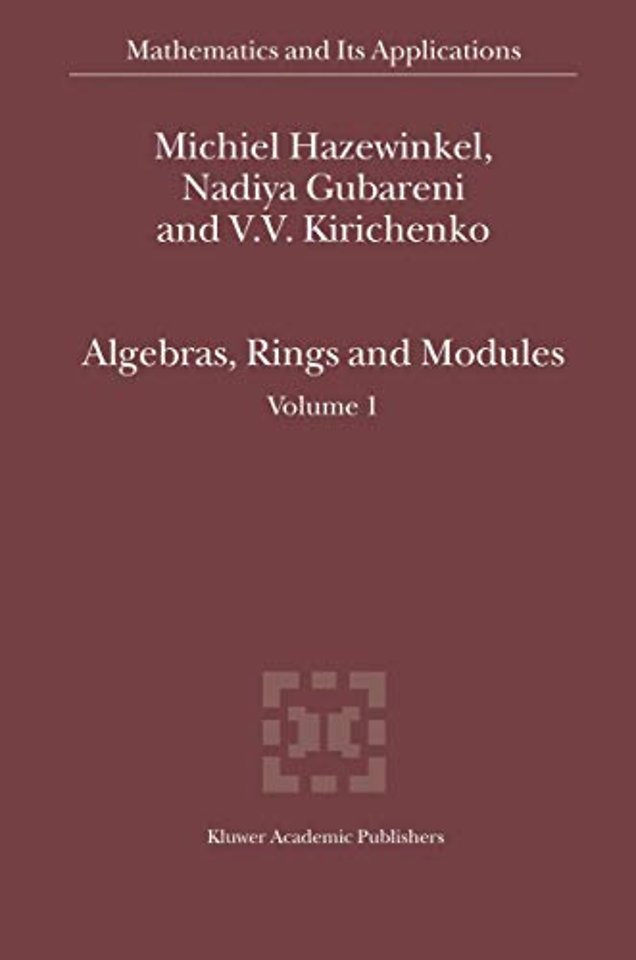 Algebras, Rings and Modules