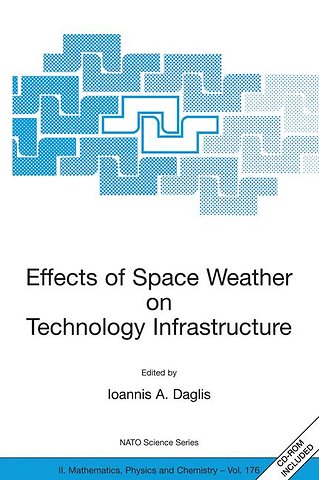 Effects of Space Weather on Technology Infrastructure