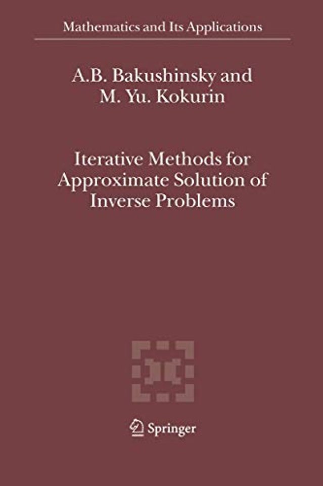 Iterative Methods for Approximate Solution of Inverse Problems