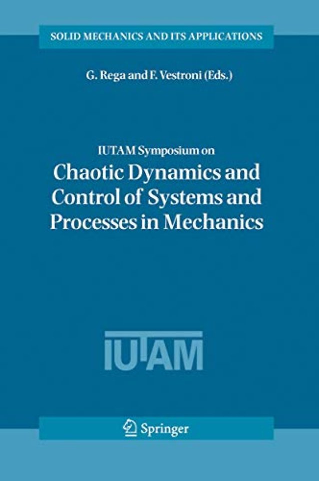 IUTAM Symposium on Chaotic Dynamics and Control of Systems and Processes in Mechanics