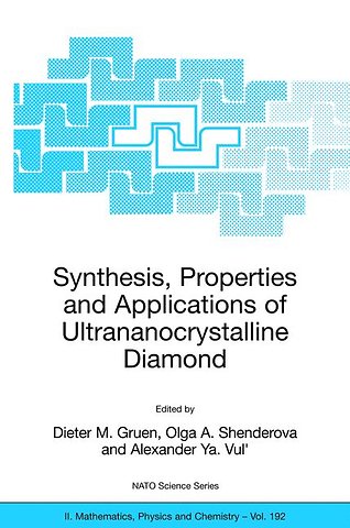 Synthesis, Properties and Applications of Ultrananocrystalline Diamond