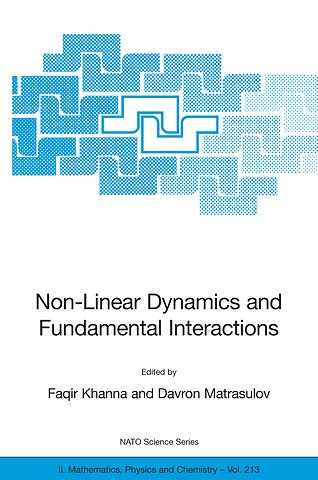 Non-Linear Dynamics and Fundamental Interactions