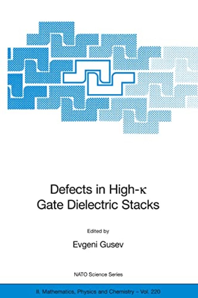 Defects in HIgh-k Gate Dielectric Stacks