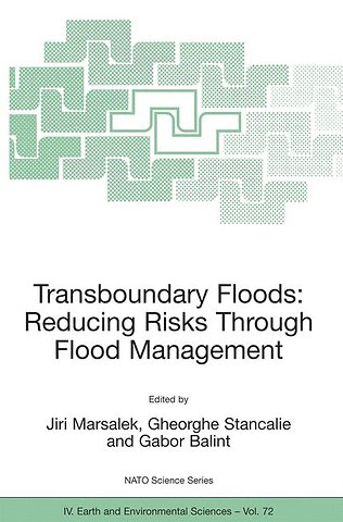 Transboundary Floods: Reducing Risks Through Flood Management