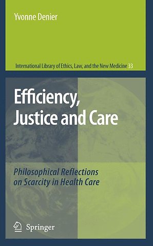 Efficiency, Justice and Care