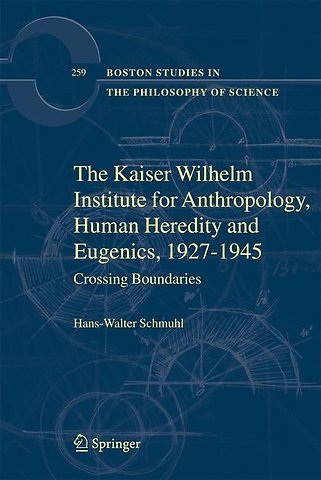 The Kaiser Wilhelm Institute for Anthropology, Human Heredity and Eugenics, 1927-1945