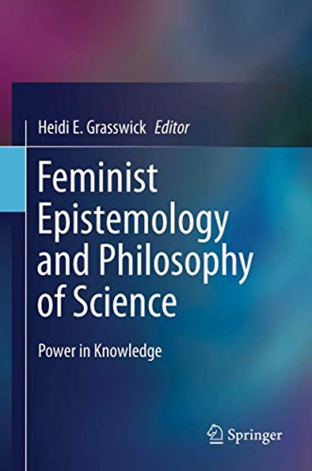 Feminist Epistemology and Philosophy of Science