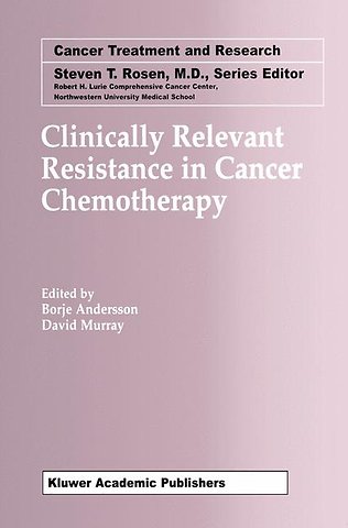 Clinically Relevant Resistance in Cancer Chemotherapy
