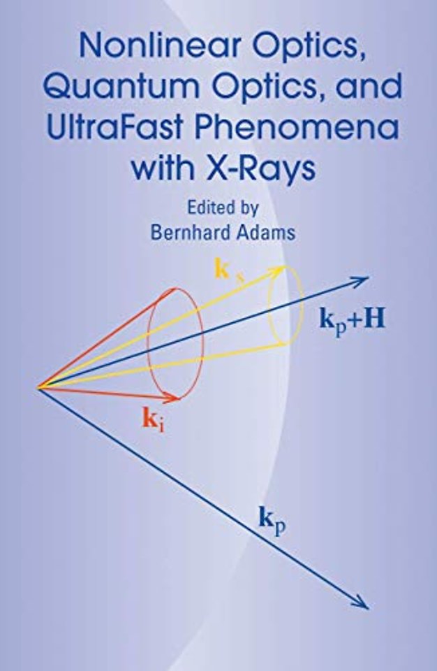 Nonlinear Optics, Quantum Optics, and Ultrafast Phenomena with X-Rays