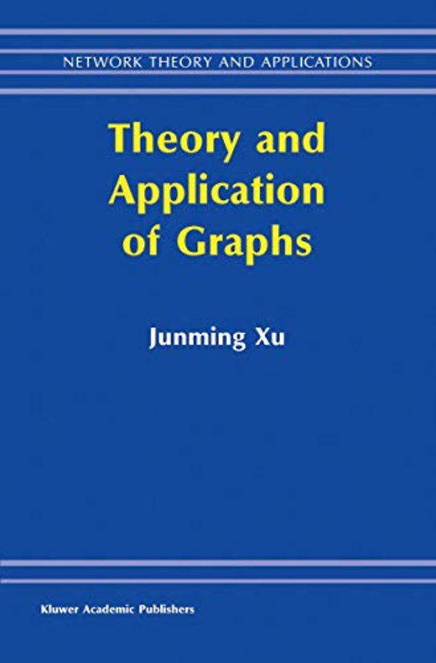 Theory and Application of Graphs
