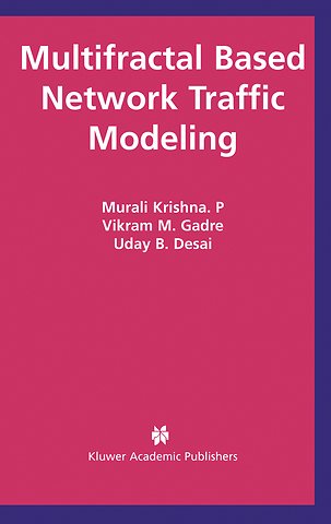 Multifractal Based Network Traffic Modeling