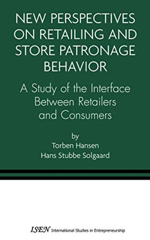 New Perspectives on Retailing and Store Patronage Behavior