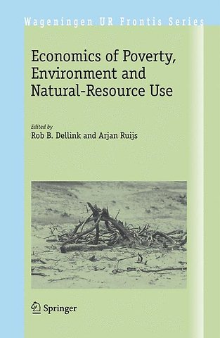 Economics of Poverty, Environment and Natural-Resource Use