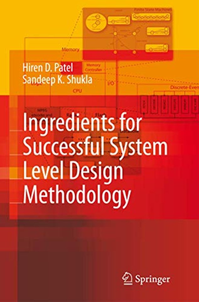 Ingredients for Successful System Level Design Methodology