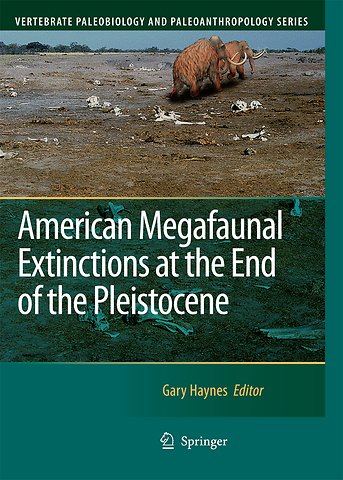 American Megafaunal Extinctions at the End of the Pleistocene