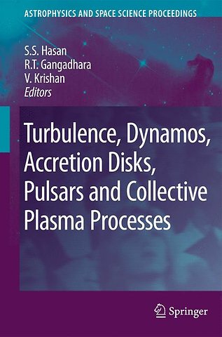 Turbulence, Dynamos, Accretion Disks, Pulsars and Collective Plasma Processes