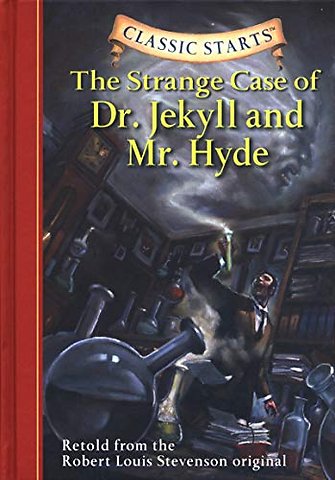 Classic Starts®: The Strange Case of Dr. Jekyll and Mr. Hyde