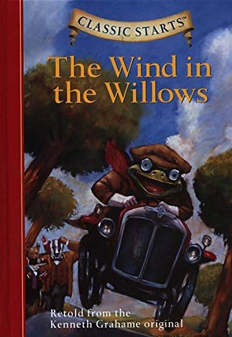 Classic Starts®: The Wind in the Willows