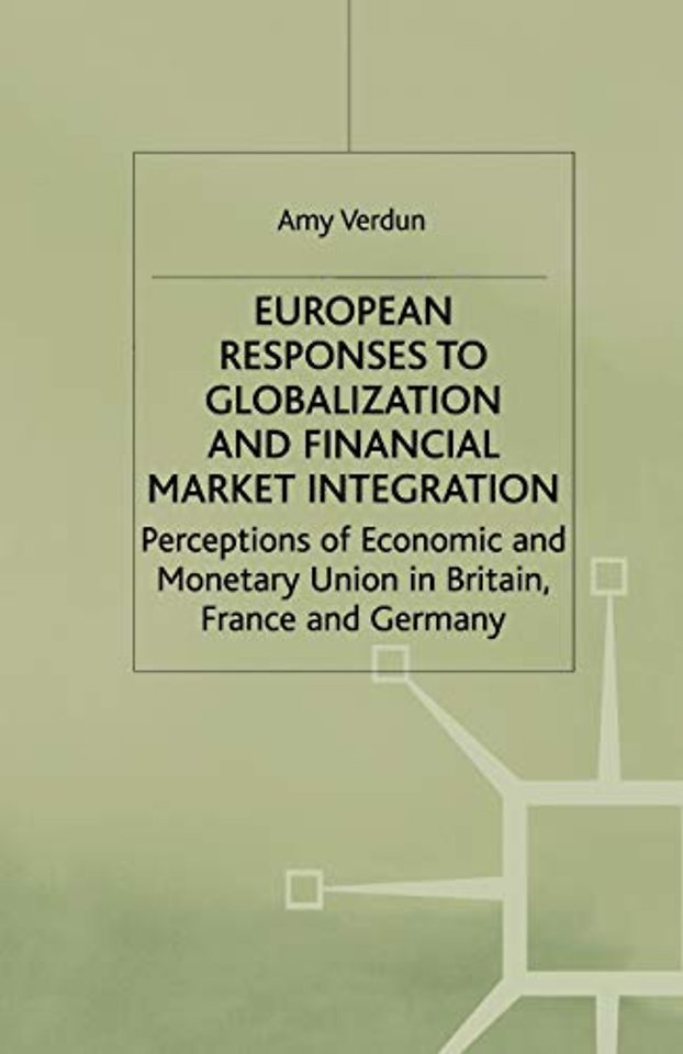 European Responses to Globalization and Financial Market Integration
