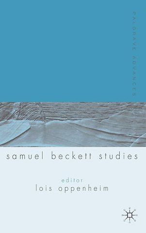 Palgrave Advances in Samuel Beckett Studies