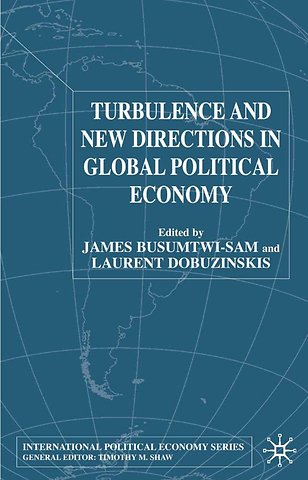 Turbulence and New Directions in Global Political Economy