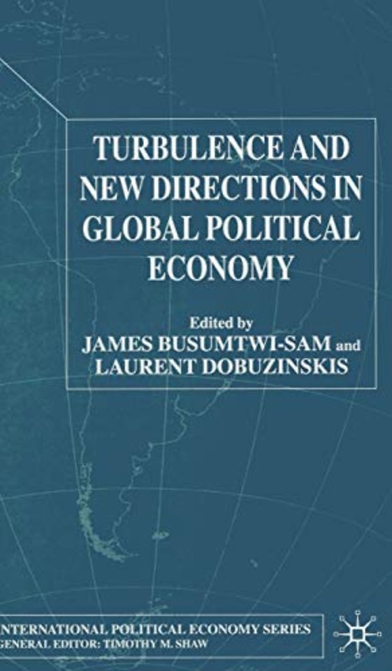 Turbulence and New Directions in Global Political Economy