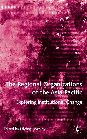 The Regional Organizations of the Asia Pacific