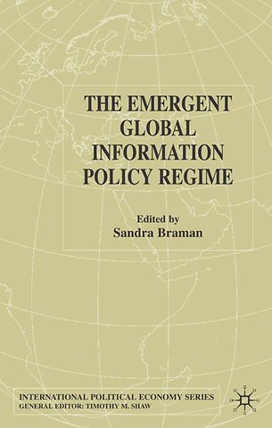 The Emergent Global Information Policy Regime