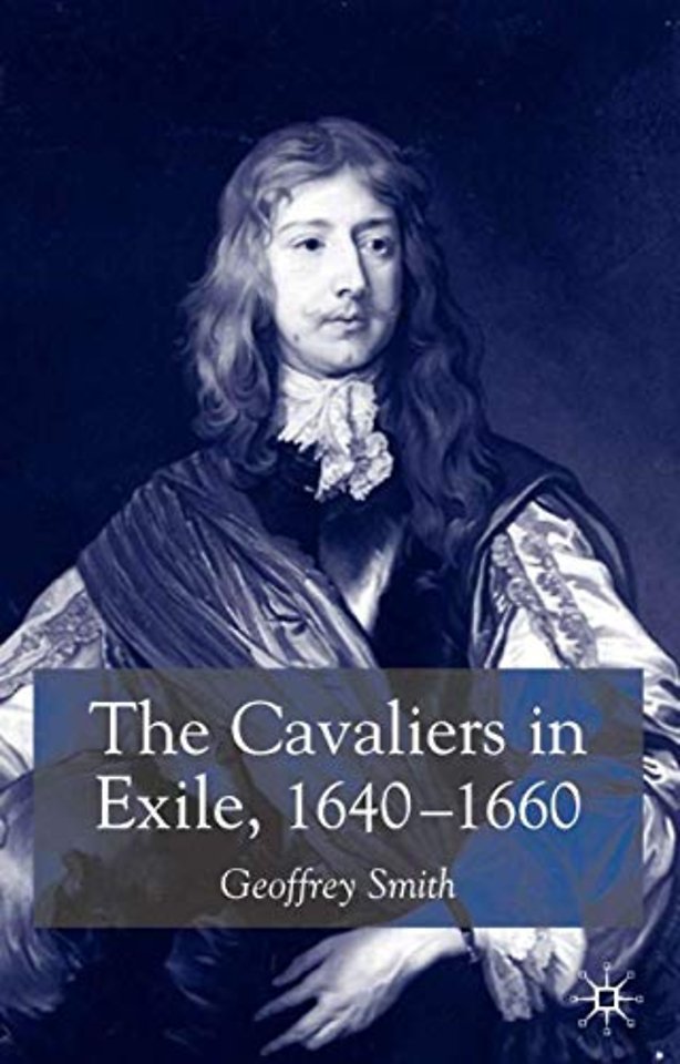 The Cavaliers in Exile 1640–1660