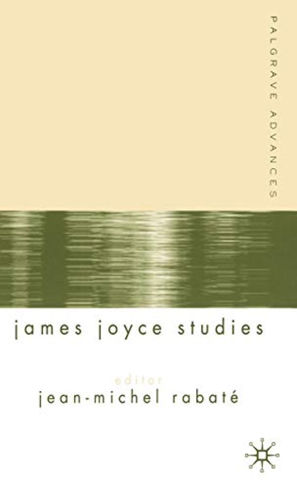 Palgrave Advances in James Joyce Studies