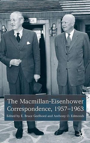 The Macmillan-Eisenhower Correspondence, 1957-69