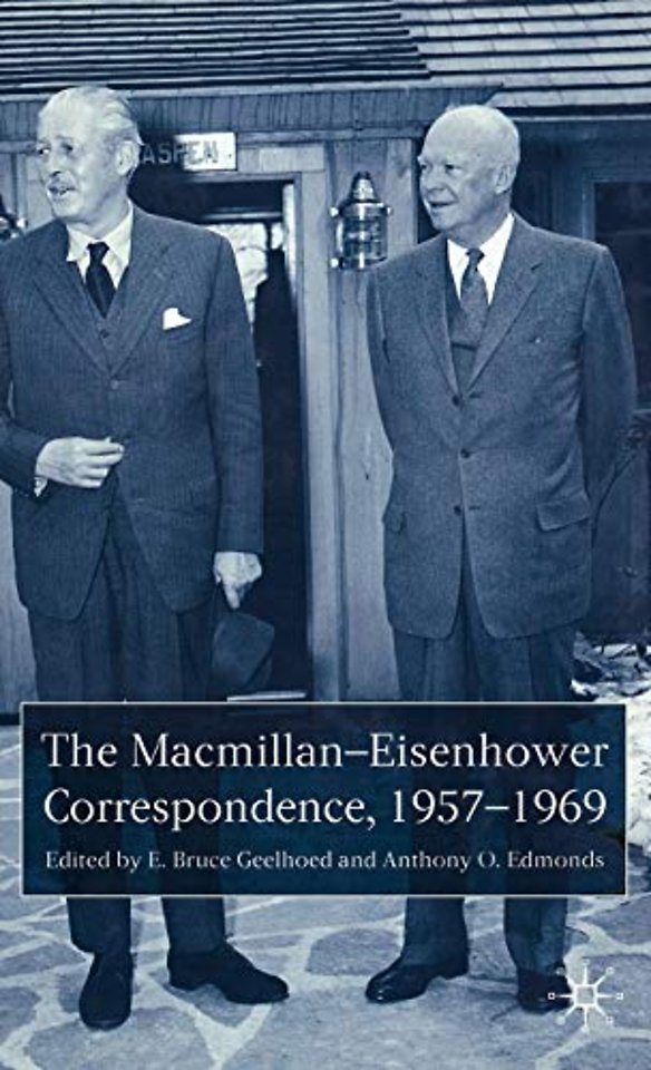 The Macmillan-Eisenhower Correspondence, 1957-69