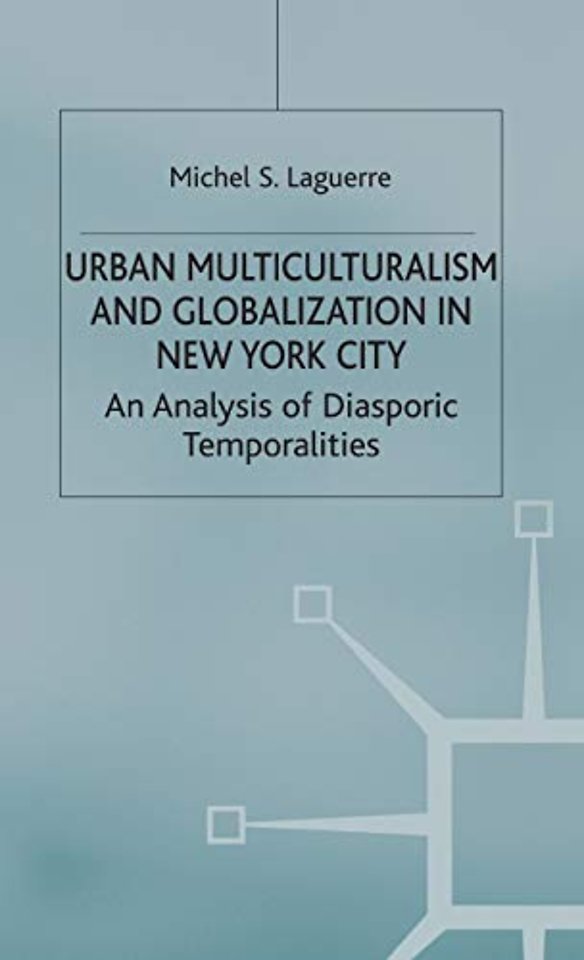 Urban Multiculturalism and Globalization in New York City