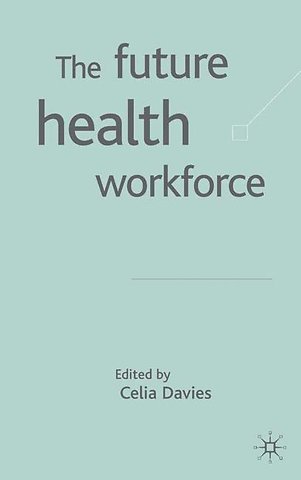 The Future Health Workforce